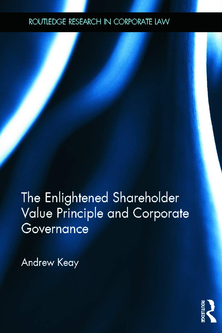 The Enlightened Shareholder Value Principle and Corporate Governance (Routledge Research in Corporate Law)