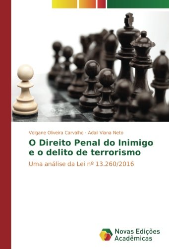 O Direito Penal do Inimigo e o delito de terrorismo: Uma análise da Lei nº 13.260/2016