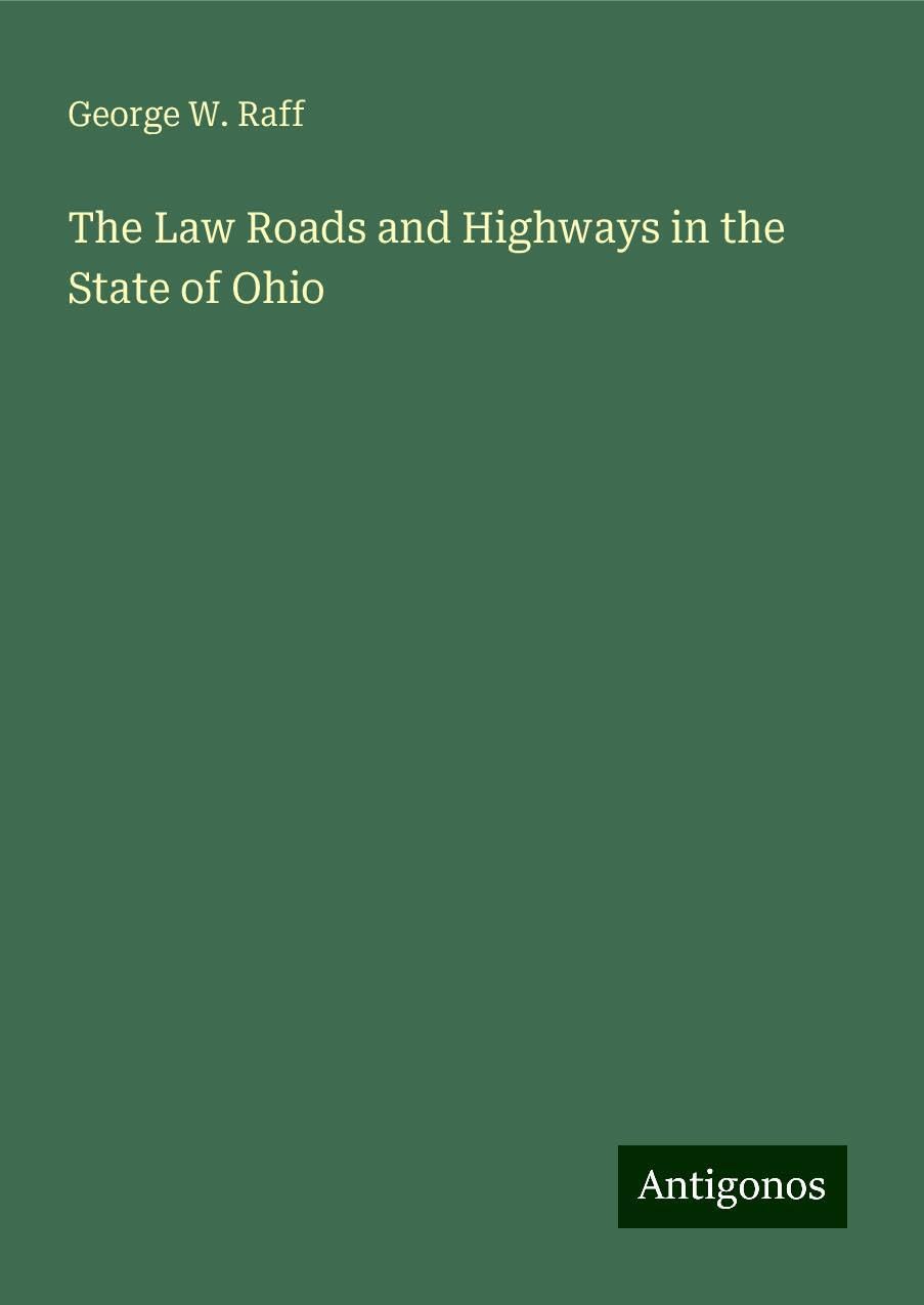 The Law Roads and Highways in the State of Ohio