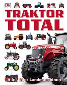 Traktor Total: Alles über Landmaschinen | Buch | Zustand akzeptabel
