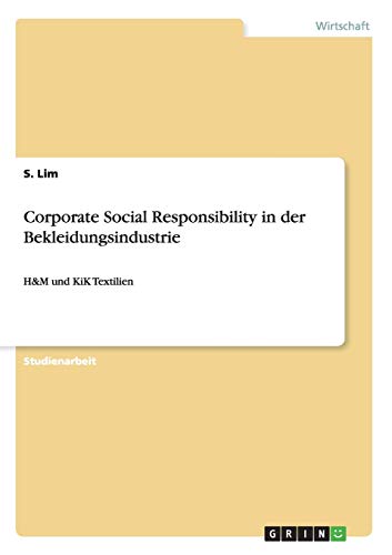 Corporate Social Responsibility in der Bekleidungsindustrie: H&M und KiK Textilien