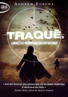 Traqué. Vol. 2. Libérez le prédateur qui est en vous