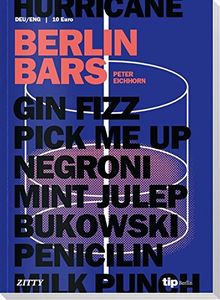 Berlin Bars: Die 133 besten Bars in Berlin