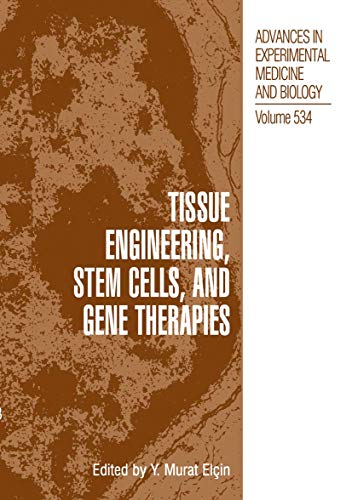 Tissue Engineering, Stem Cells, and Gene Therapies: Proceedings Of Biomed 2002-The 9Th International Symposium On Biomedical Science And ... Medicine and Biology, 534, Band 534)