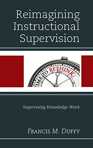 Reimagining Instructional Supervision: Supervising Knowledge Work