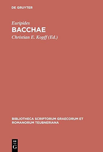 Bacchae (Bibliotheca scriptorum Graecorum et Romanorum Teubneriana)