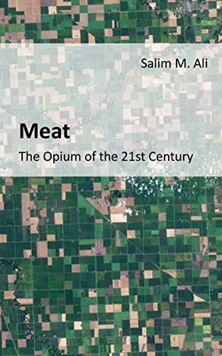 Meat: The opium of the 21st Century