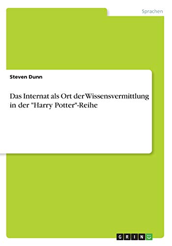 Das Internat als Ort der Wissensvermittlung in der Harry Potter-Reihe