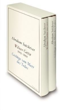 Wilner Diptychon (Wilner Getto 1941-1944 /Gesänge vom Meer des Todes): Prosa und Gedichte