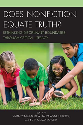 Does Nonfiction Equate Truth ?: Rethinking Disciplinary Boundaries through Critical Literacy