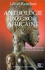 Anthologie négro-africaine (Histoire et textes de 1918 à nos jours)