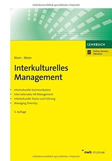 Interkulturelles Management: Interkulturelle Kommunikation. Internationales HR-Management. Interkulturelle Teams und Führung. Managing Diversity (NWB Studium Betriebswirtschaft)