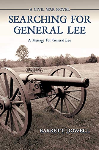 Searching For General Lee: A Civil War Novel