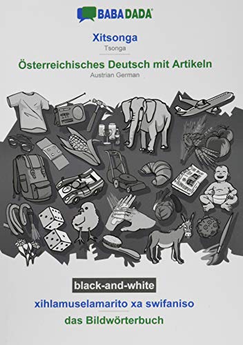 BABADADA black-and-white, Xitsonga - Österreichisches Deutsch mit Artikeln, xihlamuselamarito xa swifaniso - das Bildwörterbuch: Tsonga - Austrian German, visual dictionary