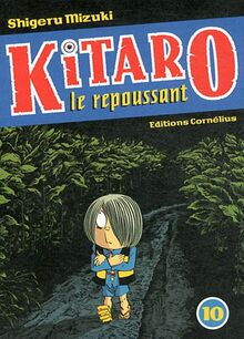 Kitaro le repoussant. Vol. 10