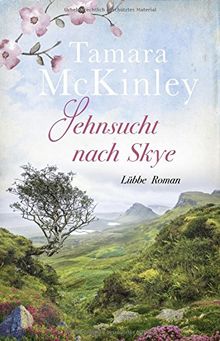 Sehnsucht nach Skye: Roman