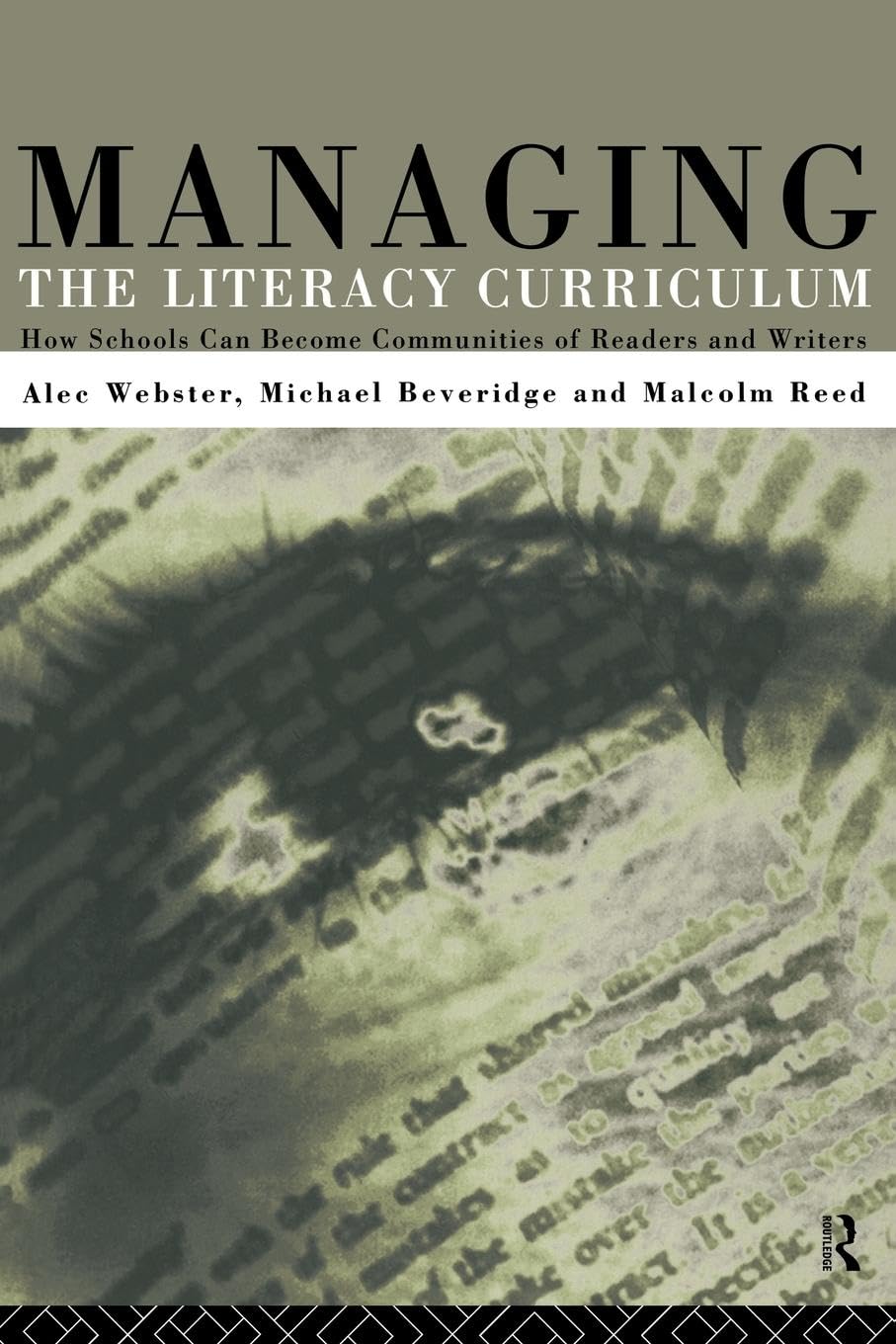 Managing the Literacy Curriculum: How Schools Can Become Communities of Readers and Writers