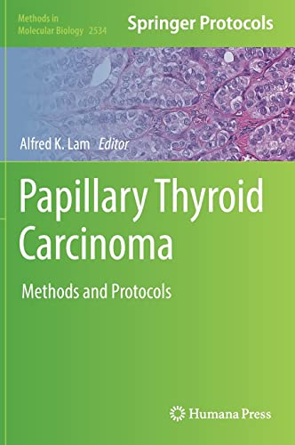 Papillary Thyroid Carcinoma: Methods and Protocols (Methods in Molecular Biology, 2534, Band 2534)
