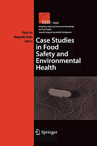 Case Studies in Food Safety and Environmental Health (Integrating Food Science and Engineering Knowledge Into the Food Chain, Band 6)