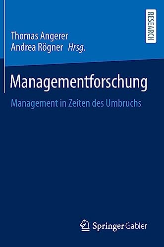 Managementforschung: Management in Zeiten des Umbruchs