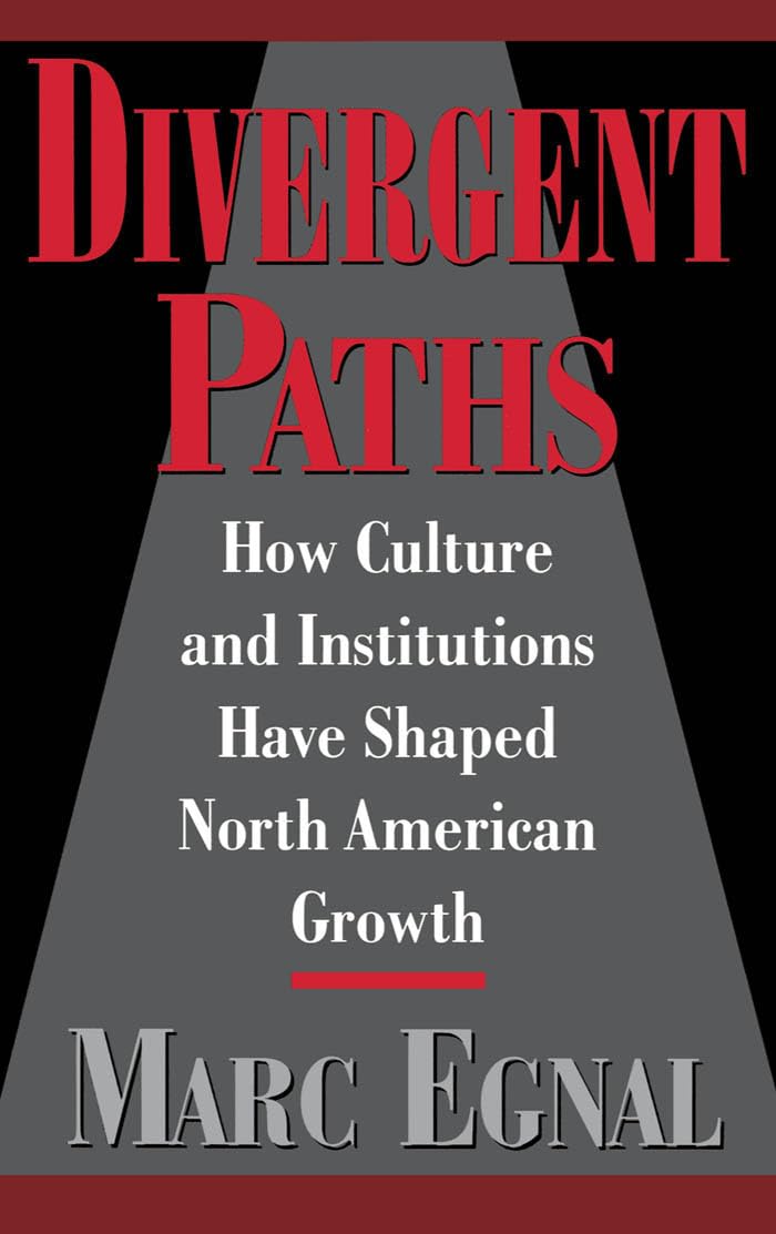 Divergent Paths: How Culture & Institutions Have Shaped North American Growth