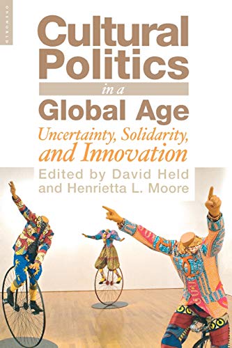Cultural Politics in a Global Age: Uncertainty, Solidarity and Innovation