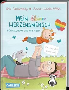 Mein kleiner großer Herzensmensch: Für alle Papas und ihre Kinder | Ein buntes vielfältiges Wendebuch, in dem sich Kinder und ihre tollen Papas wiederfinden