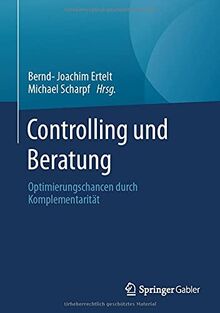 Controlling und Beratung: Optimierungschancen durch Komplementarität