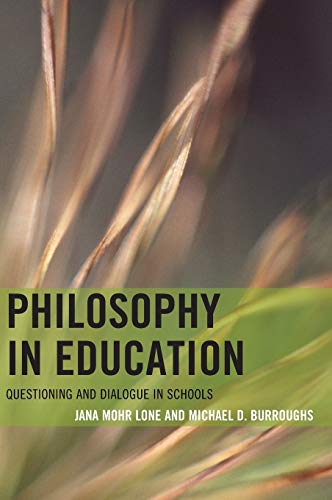 Philosophy in Education: Questioning and Dialogue in Schools