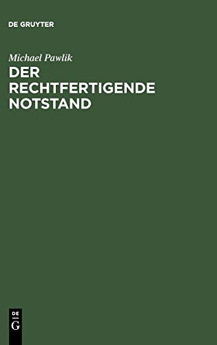 Der rechtfertigende Notstand: Zugleich ein Beitrag zum Problem strafrechtlicher Solidaritätspflichten