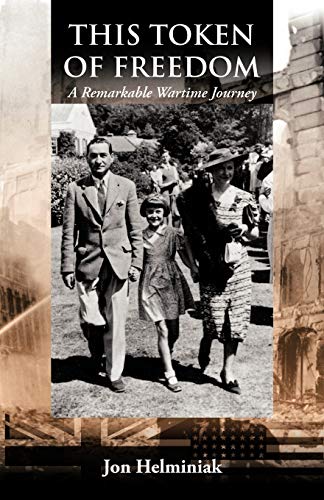 This Token of Freedom: A Remarkable Wartime Journey