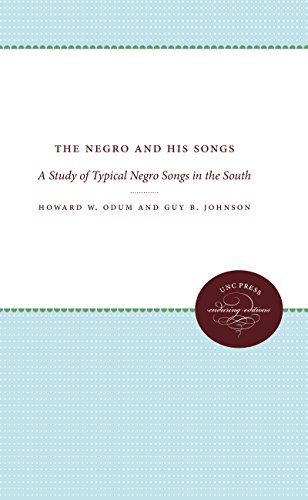 The Negro and His Songs: A Study of Typical Negro Songs in the South: A Study of Typical Negro Songs in the South