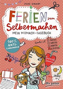 Ferien zum Selbermachen Mein Mitmach-Tagebuch