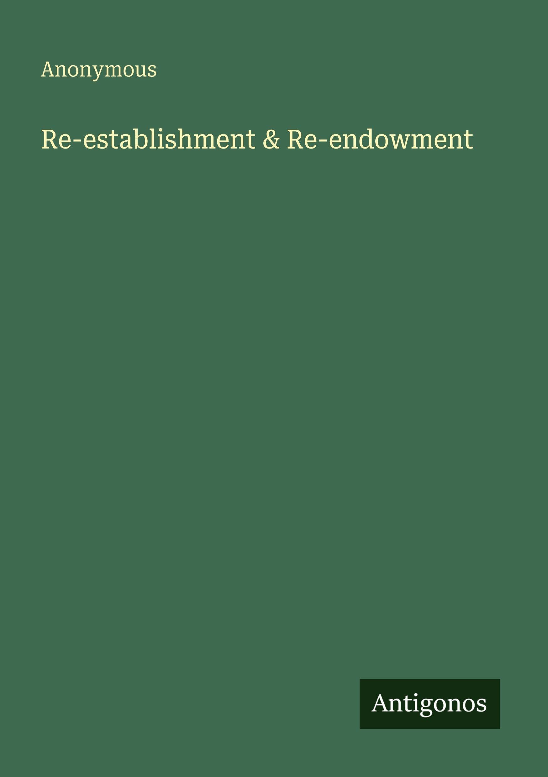Re-establishment & Re-endowment