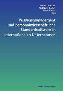 Wissensmanagement und personalwirtschaftliche Standardsoftware in internationalen Unternehmen