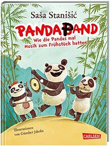 Panda-Pand: Wie die Pandas mal Musik zum Frühstück hatten | Ein Vorlesebuch von Saša Stanišić ab 5 Jahren