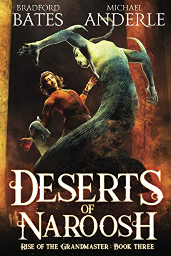 Deserts Of Naroosh (Rise Of The Grandmaster, Band 3)