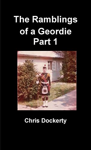 The Ramblings Of A Geordie Part 1