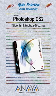 Photoshop CS2 (Guías Prácticas) von Sánchez-Biezma, Nicolás | Buch | Zustand gut