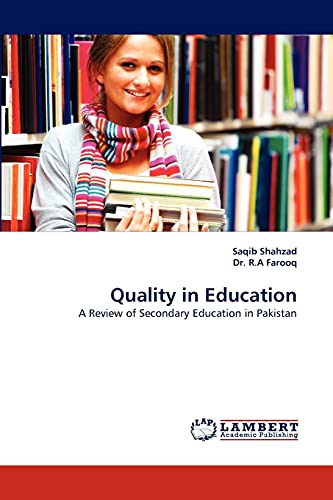 Quality in Education: A Review of Secondary Education in Pakistan
