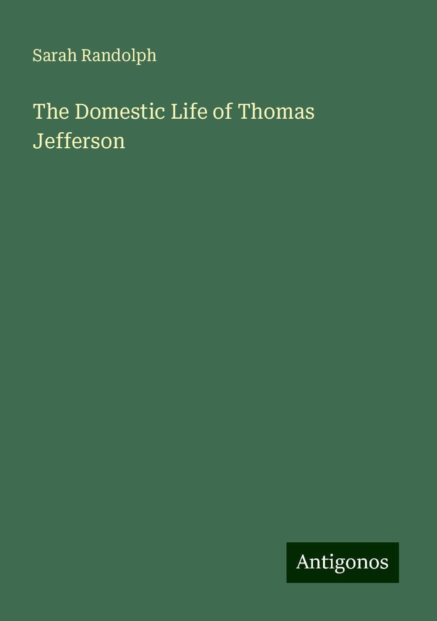 The Domestic Life of Thomas Jefferson