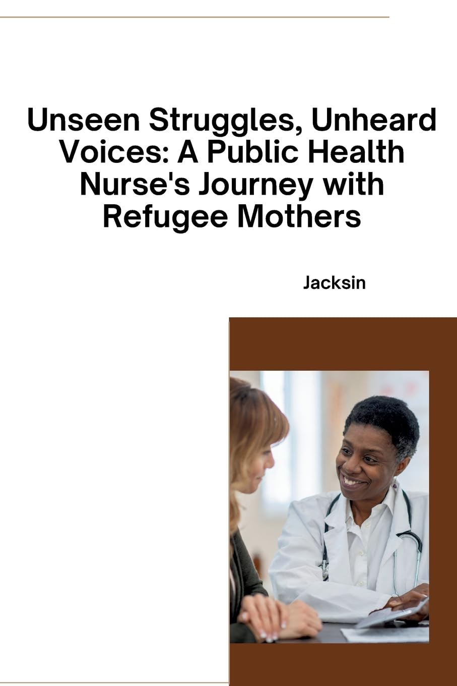 Unseen Struggles, Unheard Voices: A Public Health Nurse's Journey with Refugee Mothers: DE