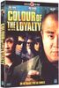 Colour of the loyalty [FR Import]