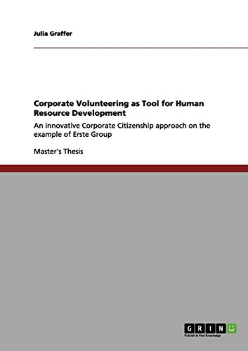 Corporate Volunteering as Tool for Human Resource Development: An innovative Corporate Citizenship approach on the example of Erste Group