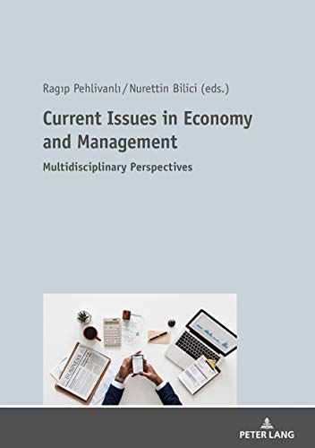 Current Issues in Economy and Management: Multidisciplinary Perspectives