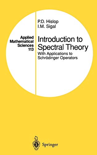 Introduction to Spectral Theory: With Applications to Schrödinger Operators (Applied Mathematical Sciences, 113, Band 113)