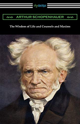 Arthur Schopenhauer The Wisdom Of Life And Counsels And Maxims