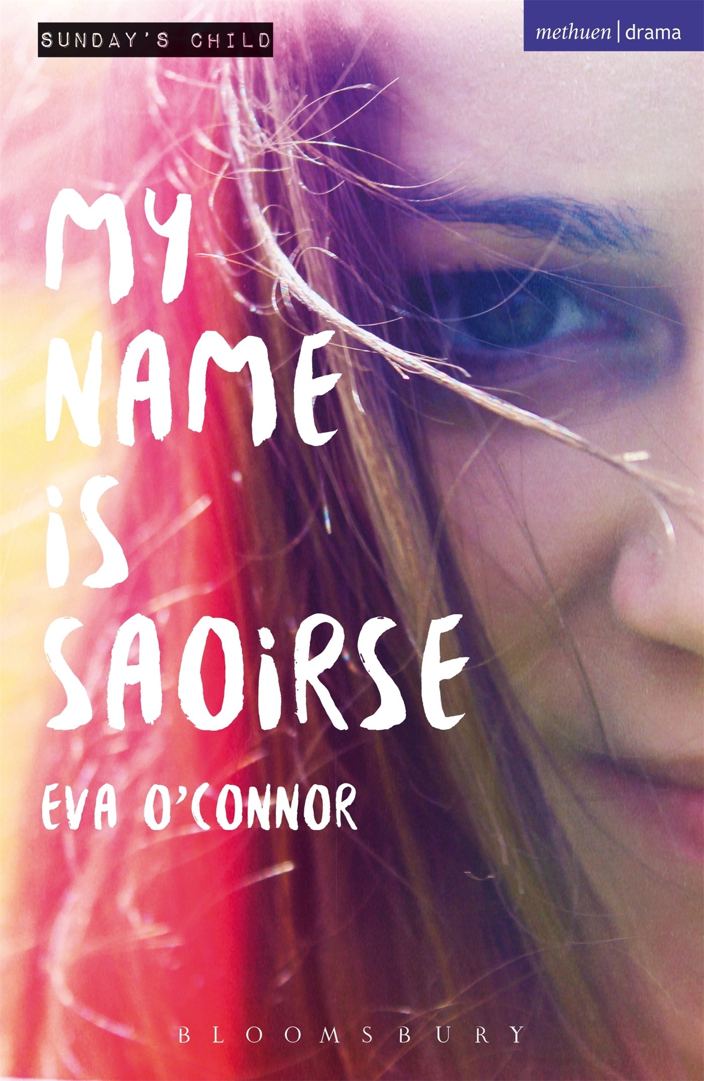 My Name is Saoirse (Modern Plays)