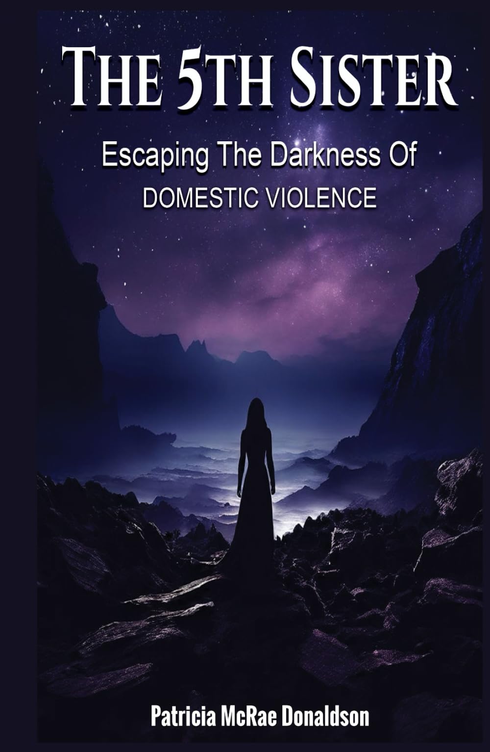 THE 5TH SISTER: Escaping The Darkness Of Domestic Violence