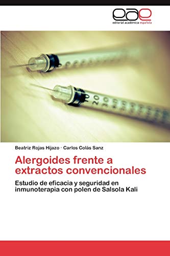 Alergoides frente a extractos convencionales: Estudio de eficacia y seguridad en inmunoterapia con polen de Salsola Kali